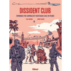 Dissident Club - Dissident Club - Chronique d'un journaliste pakistanais exilé en France