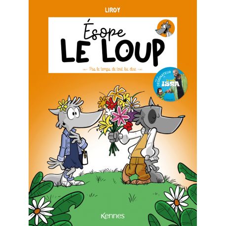 Ésope le loup - Tome 4 - Pas le temps de tout lui dire