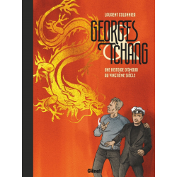 Georges & Tchang une histoire d'amour au vingtième siècle - Georges & Tchang une histoire d'amour au vingtième siècle