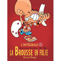 Brousse en folie (La) - L'intégrale 1 - 1984-1986