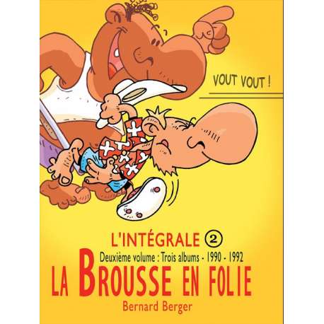 Brousse en folie (La) - L'intégrale 2 - 1990-1992