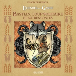 Légendes de la Garde - Bastian Loup solitaire et autres contes