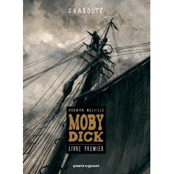 Moby Dick (Chabouté) - Tome 1 - Livre premier