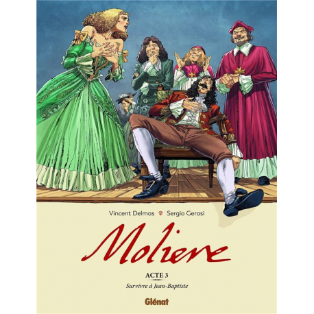 Molière (Delmas-Gerasi) - Tome 3 - Survivre à Jean-Baptiste