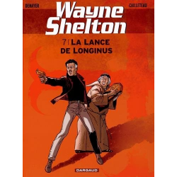 Wayne Shelton - Tome 7 - La lance de Longinus
