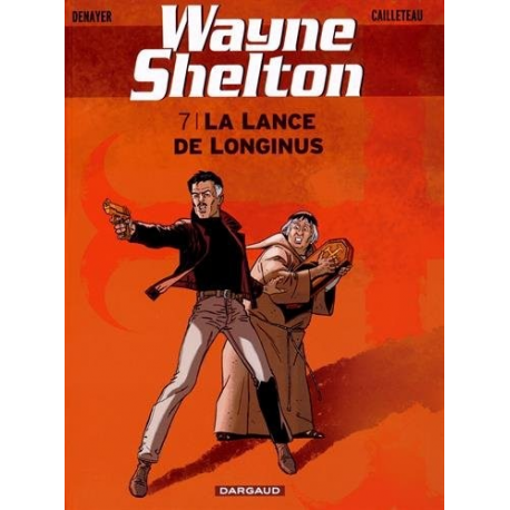Wayne Shelton - Tome 7 - La lance de Longinus