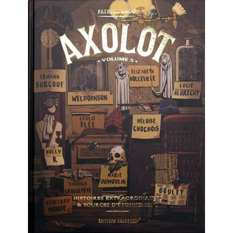 Axolot - Tome 5 - Histoires extraordinaires & sources d'étonnement - Volume 5