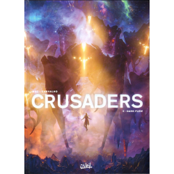 Crusaders - Tome 5 - Dark flow