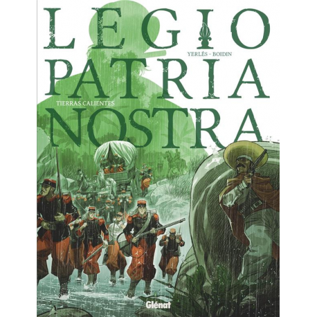 Legio Patria Nostra - Tome 3 - Tierras calientes