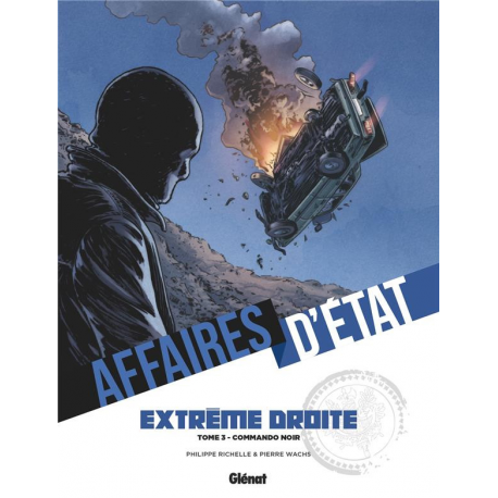 Affaires d'État - Extrême droite - Tome 3 - Commando noir