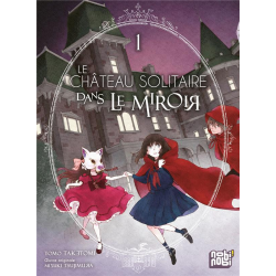 Château solitaire dans le miroir (Le) - Tome 1 - Tome 1