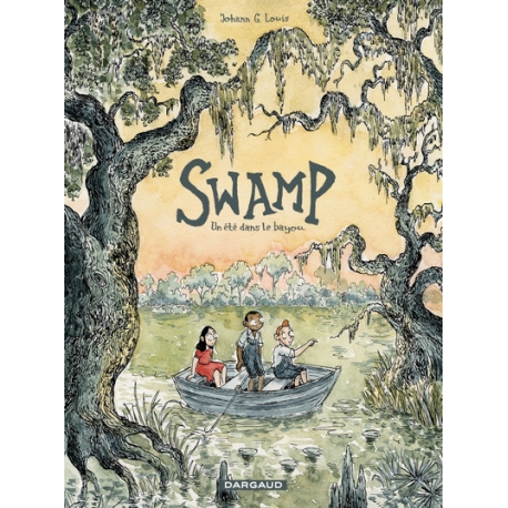 Swamp - Un été dans le bayou - Swamp - Un été dans le bayou