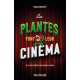 Les plantes font leur cinéma - De La petite boutique des horreurs à Avatar - Grand Format