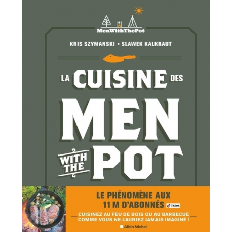 La Cuisine des Men with the Pot - De la braise à l'assiette- 60 recettes gourmandes - Grand Format