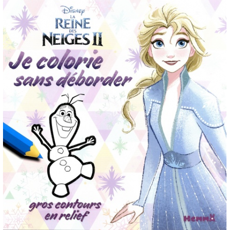 Je colorie sans déborder La Reine des Neiges II - Elsa et Olaf. Gros contours en relief - Album