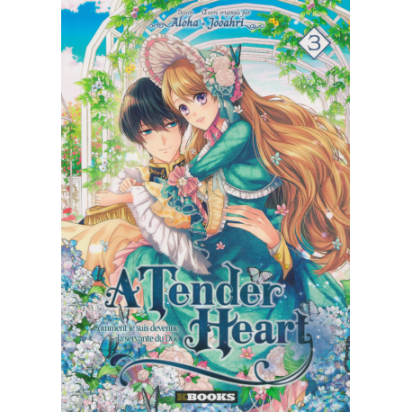 A Tender Heart - Comment je suis devenue la servante du Duc - Tome 3 - Tome 3