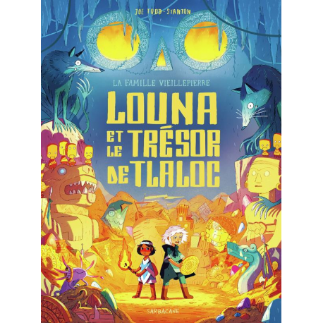 Famille Vieillepierre (La) - Tome 5 - Louna et le trésor de Tlaloc