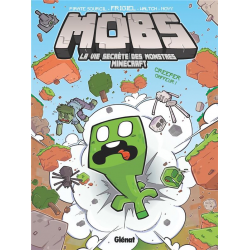 Mobs - Tome 1 - Creeper gaffeur !