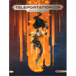 Teleportation Inc. - Tome 1 - Perdus en translation