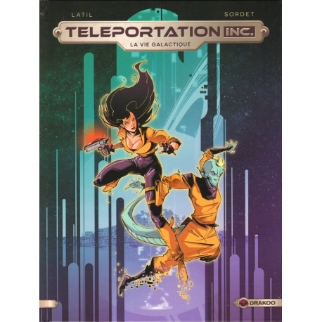 Teleportation Inc. - Tome 2 - La vie galactique