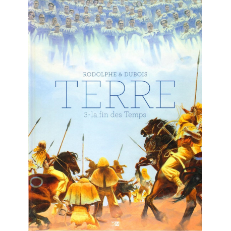 Terre - Tome 3 - La fin des Temps