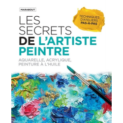 Les secrets de l'artiste peintre - Aquarelle- acrylique- peinture à l'huile - Grand Format