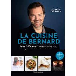 La Cuisine de Bernard - Mes 150 meilleures recettes - Grand Format