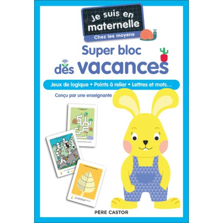 Je suis en maternelle chez les moyens - Super bloc des vacances - Grand Format