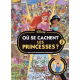 Où se cachent les princesses ? - Volume 2. Aide-les à retrouver leurs amis ! - Album