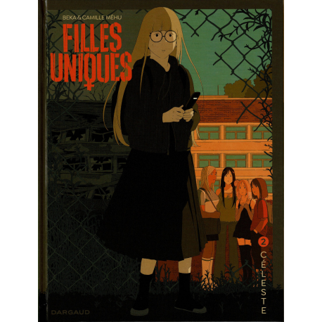 Filles uniques - Tome 2 - Céleste