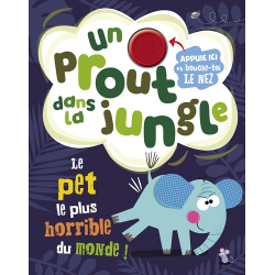 Un prout dans la jungle - Le pet le plus horrible du monde ! - Album