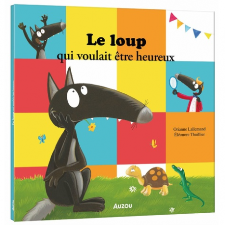 Le loup qui voulait être heureux