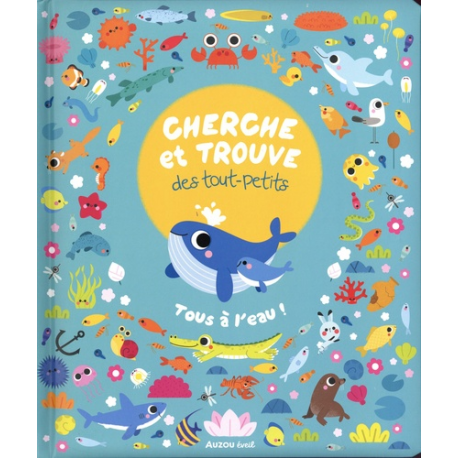 Cherche et trouve des tout-petits - Tous à l'eau !