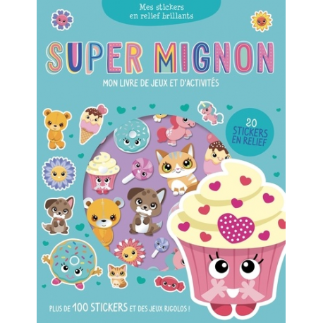 Super mignon - Mon livre de jeux et d'activités. Avec 20 stickers en relief - Album