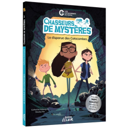Chasseurs de mystères - Tome 1 - La disparue des catacombes