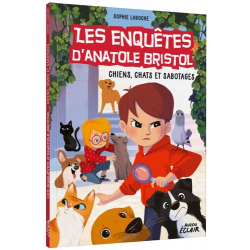 Les enquêtes d'Anatole Bristol - Tome 14 - Chiens chats et sabotages