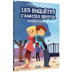 Les enquêtes d'Anatole Bristol - Tome 4 - Marabout et bouts de mystère