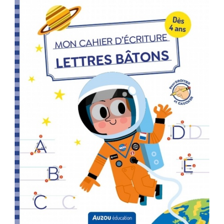 Mon cahier d'écriture Lettres bâtons Espace - Pour droitier et gaucher - Grand Format