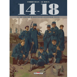 14-18 (Corbeyran-Le Roux) - Tome 3 - Le champ d'honneur (janvier 1915)