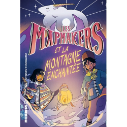 Mapmakers (Les) - Tome 2 - Et la montagne enchantée