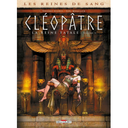 Reines de sang (Les) - Cléopâtre la Reine fatale - Tome 5 - Volume 5