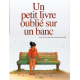 Un petit livre oublié sur un banc - Tome 1 - Volume 1-2