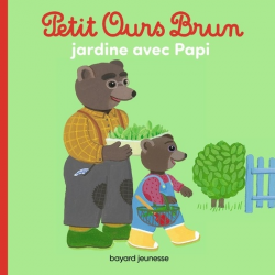 Petit Ours Brun jardine avec Papi - Album