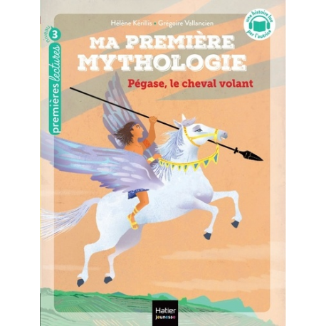 Ma première mythologie - Tome 21 - Pegase, le cheval volant