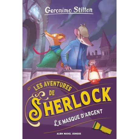 Géronimo Stilton - Les Aventures de Sherlock - Tome 3 - Le Masque d'argent