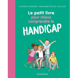 Le petit livre pour mieux comprendre le handicap - Grand Format