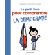 Le petit livre pour comprendre la démocratie - Grand Format