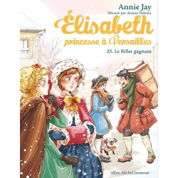 Elisabeth, princesse à Versailles - Tome 25 - Le Billet gagnant