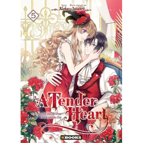 A Tender Heart - Comment je suis devenue la servante du Duc - Tome 5 - Tome 5