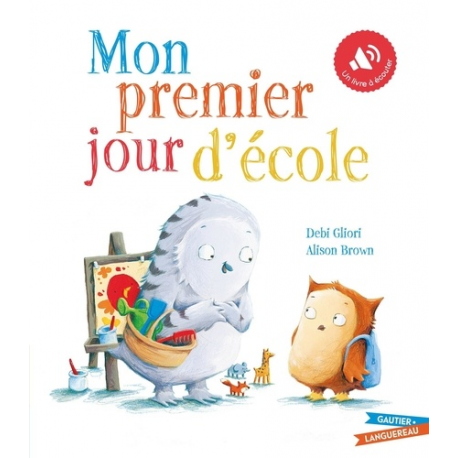 Mon premier jour d'école - Un livre à écouter - Album